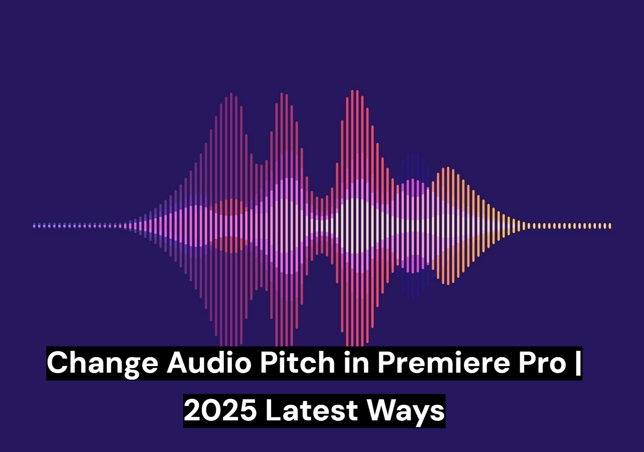 Change Audio Pitch in Premiere Pro | 2025 Latest Ways